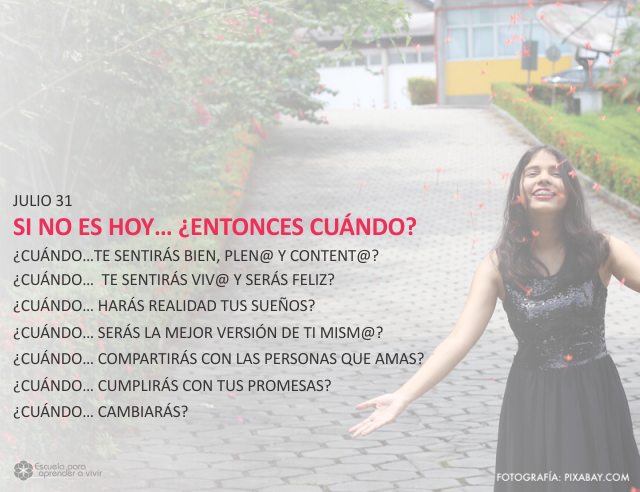 Si no es hoy... ¿entonces cuándo?